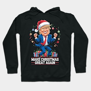 TRUMP DANCE MAKE CHRISTMAS GREAT AGAIN Hoodie